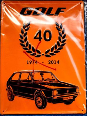 VW GOLF 40 Jahre 1974-2014 Blechschild - ca. 29 x 39 cm NEU / OVP (Gr. ca. 29 x 39cm)