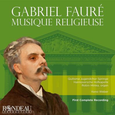 Gabriel Faure (1845-1924): Sämtliche geistliche Werke - - (CD / S)