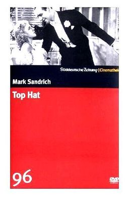 Top Hat Mark Sandrich Fred Astaire, Ginger SZ Cinemathek/ Edition 96 DVD