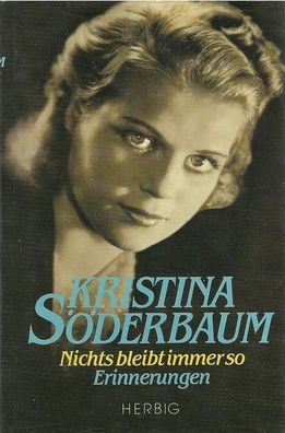 Kristina Söderbaum Nichts bleibt immer so: Erinnerungen Buch