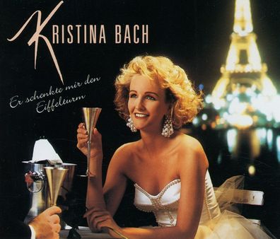 Maxi CD Cover Kristina Bach - Er schenkte mir den Eiffelturm