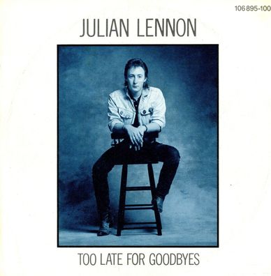 7" Julian Lennon - Too late for Goodbyes