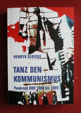 Tanz den Kommunismus - Punkrock DDR 1980 bis 1989, Softcover