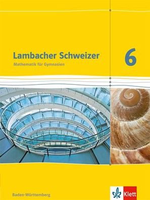 Lambacher Schweizer Mathematik 6. Ausgabe Baden-Wuerttemberg Schulb