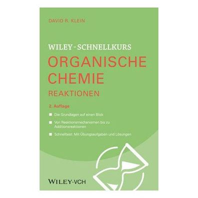 Wiley-Schnellkurs Organische Chemie II Reaktionen Wiley Schnellkurs