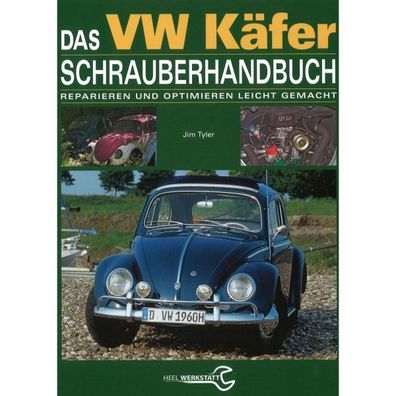 VW Käfer, Typ 1 (1953-2003) Schrauberhandbuch - Reparaturanleitung Heel Verlag