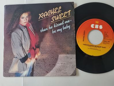 Rachel Sweet - The he kissed me/ Be my baby 7'' Vinyl Holland