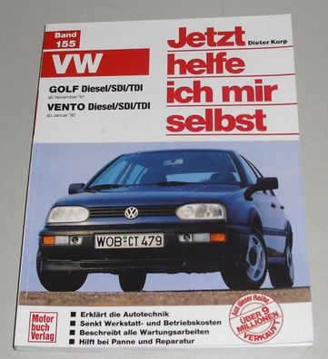 Reparaturanleitung VW Golf III / 3 + Vento Diesel / SDI / TDI ab Baujahr 1991