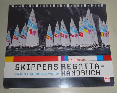 Skippers Regatta-Handbuch - Goldene Regeln + Tips Jollen, Kleinboote und Yachten