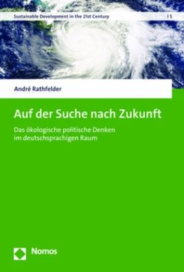 Auf der Suche nach Zukunft: Das ?kologische politische Denken im deutschspr ...