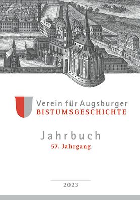 Jahrbuch / Verein f?r Augsburger Bistumsgeschichte: 57. Jahrgang, Thomas Gr ...