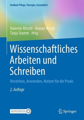 Wissenschaftliches Arbeiten und Schreiben: Verstehen, Anwenden, Nutzen f?r ...