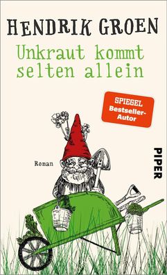 Unkraut kommt selten allein: Roman | Witziger Schrebergarten-Senioren-Roman ...