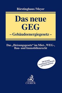 Das neue GEG - Geb?udeenergiegesetz: Das ?Heizungsgesetz? im Miet-, WEG-, B ...