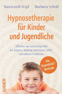 Hypnosetherapie f?r Kinder und Jugendliche, Hansruedi Wipf