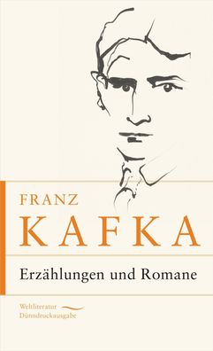 Franz Kafka - Erz?hlungen und Romane, Franz Kafka