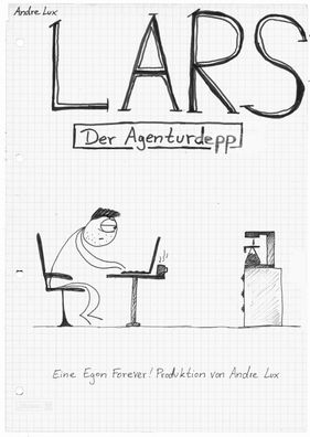 Lars - Der Agenturdepp, Andre Lux