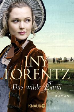 Das wilde Land, Iny Lorentz