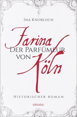 Farina - Der Parf?meur von K?ln, Ina Knobloch