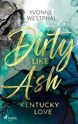 Dirty Like Ash - Kentucky Love, Yvonne Westphal