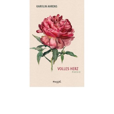 Volles Herz - Poesie, Karolin Ahrens