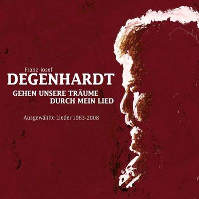 Franz Josef Degenhardt: Gehen unsere Träume durch mein Lied - Koch Unive 2789158 - (