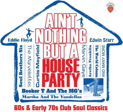 Ain't Nothing But A House Party: 60s & Early 70s - - (CD / A)