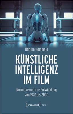 K?nstliche Intelligenz im Film, Nadine Hammele