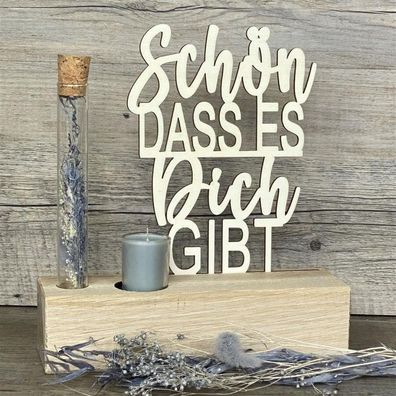 Deko Aufsteller Deluxe Schön dass es Dich gibt, personalisierbar