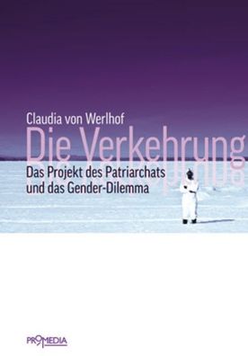Die Verkehrung, Claudia von Werlhof
