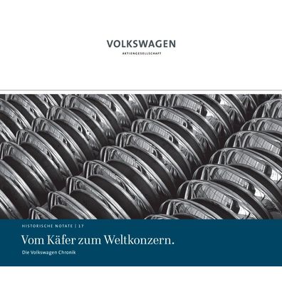 Die Volkswagen Chronik - Vom K?fer zum Weltkonzern, Manfred Grieger