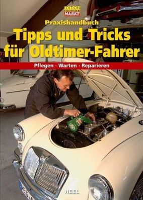 Praxishandbuch Tipps und Tricks f?r Oldtimer-Fahrer,