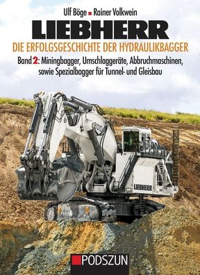 Liebherr, Die Erfolgsgeschichte der Hydrauikbagger Band 2, Ulf B?ge