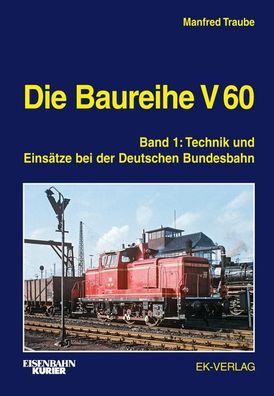 Die Baureihe V 60 Band 01, Manfred Traube