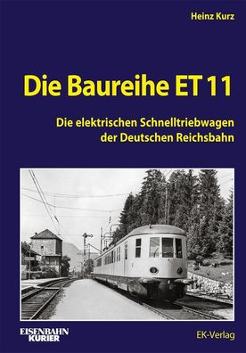 Die Baureihe ET 11, Heinz Kurz