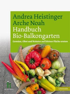 Handbuch Bio-Balkongarten, Andrea Heistinger