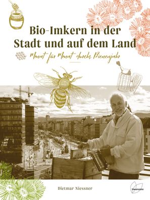 Bio-Imkern in der Stadt und auf dem Land, Dietmar Niessner