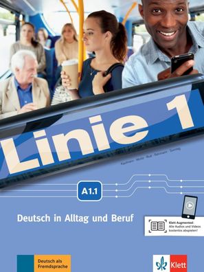 Linie 1 - Kurs- und Uebungsbuch A1.1 Deutsch in Alltag und Beruf. K