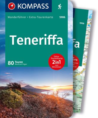 Kompass Wanderf?hrer Teneriffa, 80 Touren mit Extra-Tourenkarte, Manfred F? ...