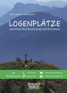 Logenpl?tze zwischen Bad Reichenhall und Kochelsee, Peter Lechner