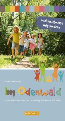 Walderlebnisse mit Kindern im Odenwald, Meike Heekerens