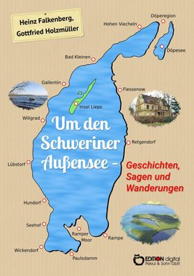 Um den Schweriner Au?ensee - Geschichten, Sagen und Wanderungen, Gottfried ...