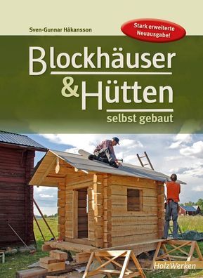 Blockh?user & H?tten selbst gebaut, Sven-Gunnar Hakansson