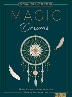 Magic Dreams | Ausmalen & loslassen, Svenja Dieken