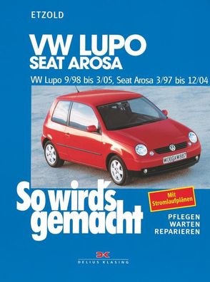 VW Lupo 9/98-3/05, Seat Arosa 3/97-12/04, R?diger Etzold