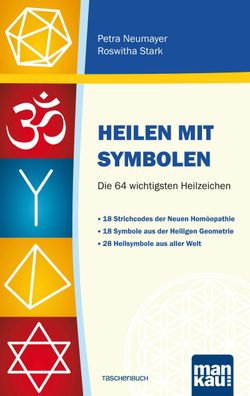 Heilen mit Symbolen. Die 64 wichtigsten Heilzeichen, Petra Neumayer