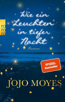 Wie ein Leuchten in tiefer Nacht Roman Jojo Moyes rororo Taschenbu