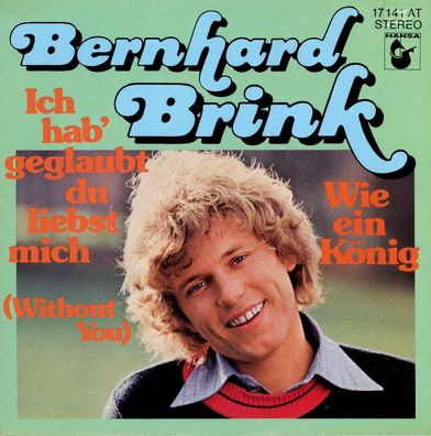 7" Cover Bernhard Brink - Ich hab geglaubt Du liebst mich