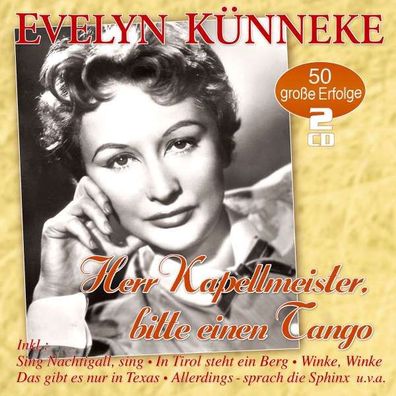 Evelyn Künneke: Herr Kapellmeister, bitte einen Tango - 50 Erfolge - MusicTales - (