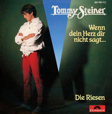 7" Tommy Steiner - Wenn Dein Herz Dir nicht sagt